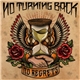 No Turning Back - No Regrets